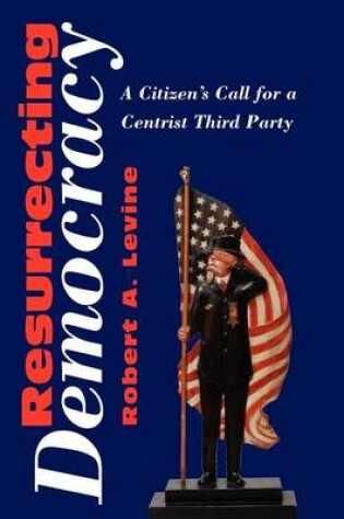 Cover of Resurrecting Democracy