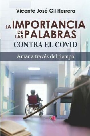 Cover of La Importancia de Las Palabras Contra El Covid