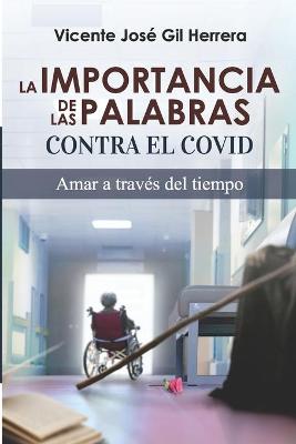 Cover of La Importancia de Las Palabras Contra El Covid