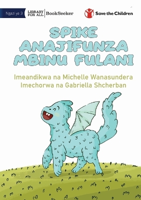 Book cover for Spike Learns Some Tricks - Spike Anajifunza Mbinu Fulani