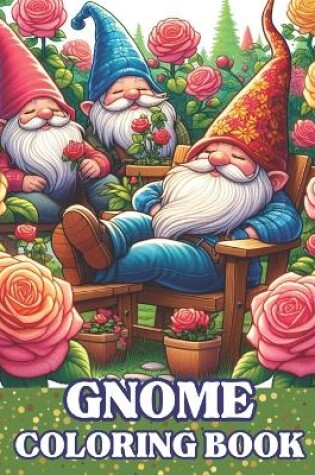 Cover of Gnome Coloring Book for Adults and Teens