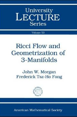 Cover of Ricci Flow and Geometrization of 3-manifolds