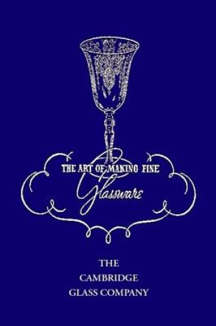 Cover of The Art of Making Fine Glassware