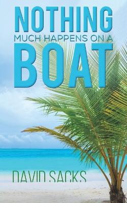 Book cover for Nothing Much Happens on a Boat