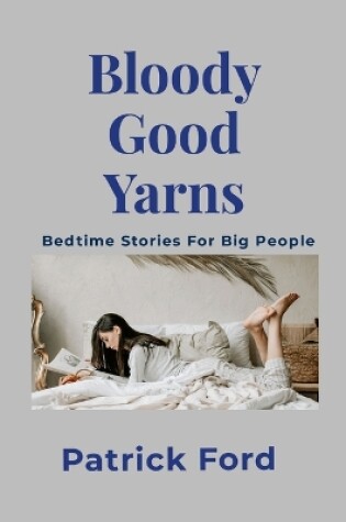 Cover of Bloody Good Yarns