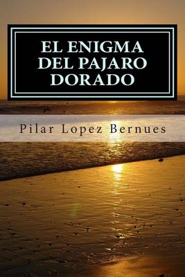 Cover of EL ENIGMA DEL PAJARO DORADO