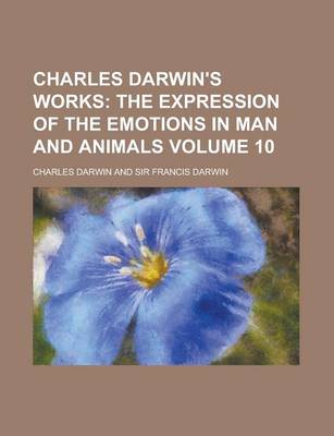 Book cover for Charles Darwin's Works Volume 10