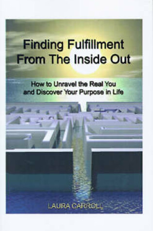 Cover of Finding Fulfillment from the Inside Out