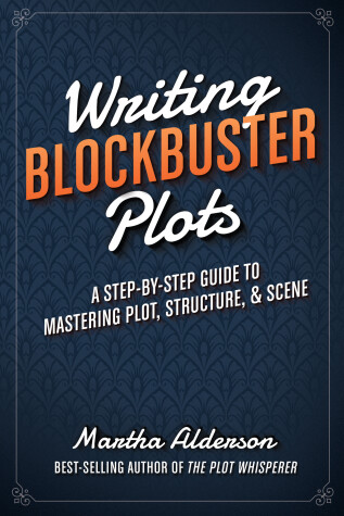 Book cover for Writing Blockbuster Plots
