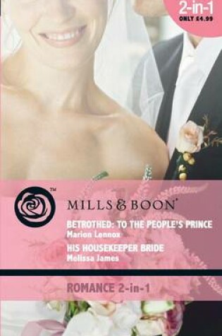 Cover of Betrothed: To the People's Prince / His Housekeeper Bride