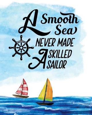 Book cover for A Smooth Sea Never Made a Skilled Sailor