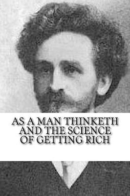 Book cover for As a Man Thinketh and The Science of Getting Rich