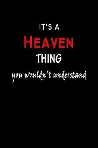 Cover of It's a Heaven Thing You Wouldn't Understandl