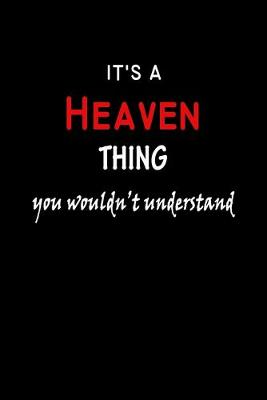 Book cover for It's a Heaven Thing You Wouldn't Understandl