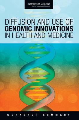 Book cover for Diffusion and Use of Genomic Innovations in Health and Medicine