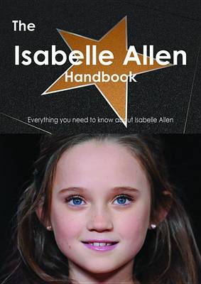 Book cover for The Isabelle Allen Handbook - Everything You Need to Know about Isabelle Allen