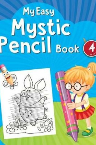 Cover of My Easy Mystic Pencil Book 4