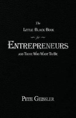 Cover of The Little Black Book for Entrepreneurs and Those Who Want to Be