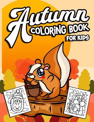 Book cover for Autumn Coloring Book For Kids