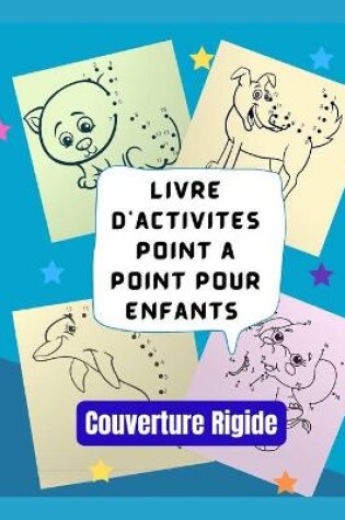 Cover of Livre d'activités, Point à point pour les enfants, Couverture Rigide