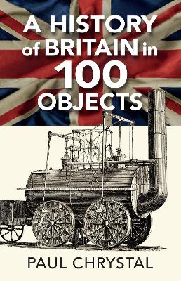 Book cover for A History of Britain in 100 Objects