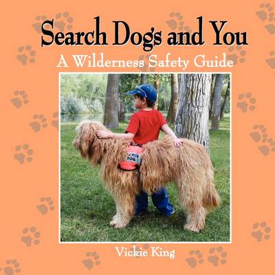 Book cover for Search Dogs and You, a Wilderness Safety Guide from American Search Dogs