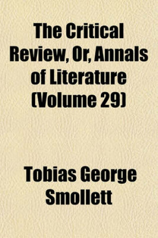 Cover of The Critical Review, Or, Annals of Literature (Volume 29)