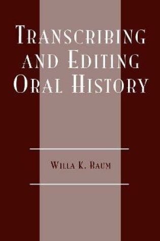 Cover of Transcribing and Editing Oral History