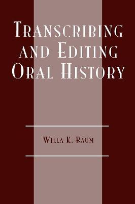 Book cover for Transcribing and Editing Oral History