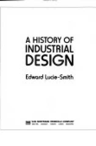 Cover of A History of Industrial Design