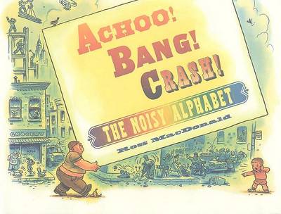 Book cover for Achoo! Bang! Crash!