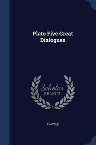 Cover of Plato Five Great Dialogues