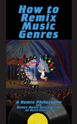 Book cover for How To Remix Music Genres
