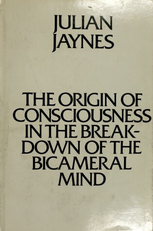 Cover of The Origin of Consciousness in the Breakdown of the Bicameral Mind