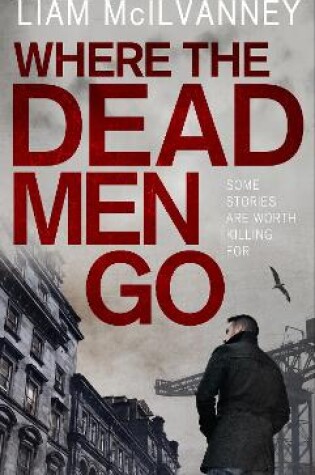 Cover of Where the Dead Men Go