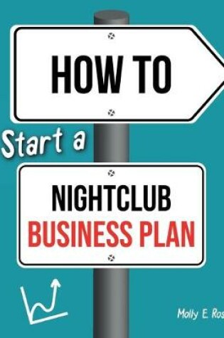 Cover of How To Start A Nightclub Business Plan