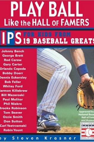 Cover of Play Ball Like the Hall of Famers