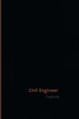 Cover of Civil Engineer Log (Logbook, Journal - 120 pages, 6 x 9 inches)