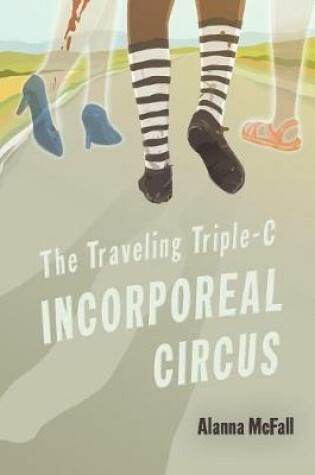 Cover of The Traveling Triple-C Incorporeal Circus