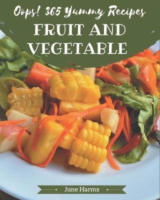 Book cover for Oops! 365 Yummy Fruit and Vegetable Recipes