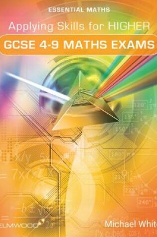 Cover of Applying Skills for Higher GCSE 4-9 Maths Exams