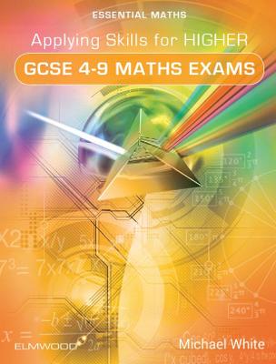 Book cover for Applying Skills for Higher GCSE 4-9 Maths Exams