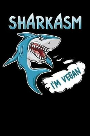 Cover of Sharkasm I'm Vegan