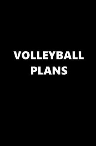 Cover of 2020 Daily Planner Sports Theme Volleyball Plans Black White 388 Pages