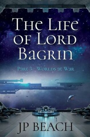 The Life of Lord Bagrin