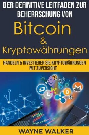 Cover of Der definitive Leitfaden zur Beherrschung von Bitcoin & Kryptowährungen