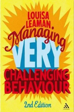 Cover of Managing Very Challenging Behaviour 2nd Edition