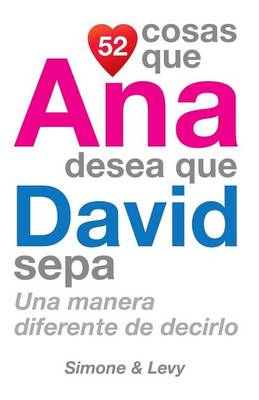 Cover of 52 Cosas Que Ana Desea Que David Sepa