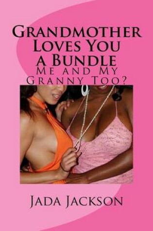 Cover of Grandmother Loves You a Bundle