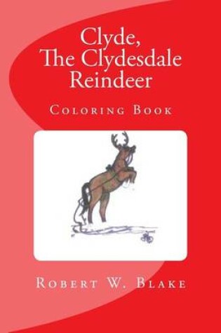 Cover of Clyde, The Clydesdale Reindeer